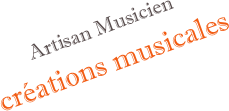 Artisan Musicien
créations musicales